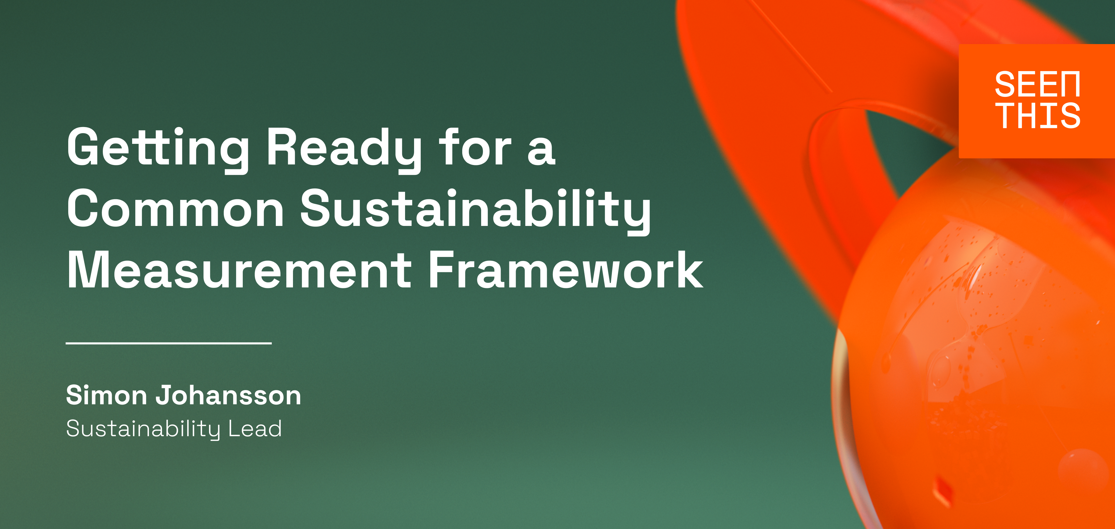 Getting Ready for a Common Sustainability Measurement Framework